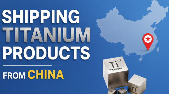 shipping titanium products from china